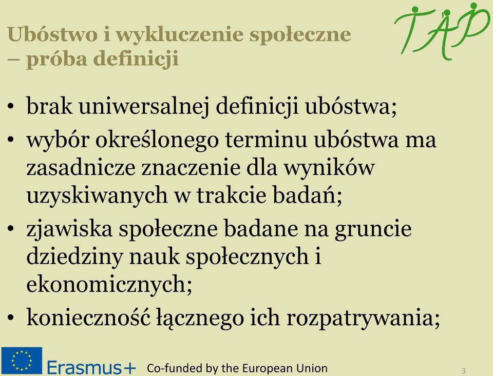 wyników uzyskiwanych w trakcie badań; zjawiska społeczne badane na gruncie