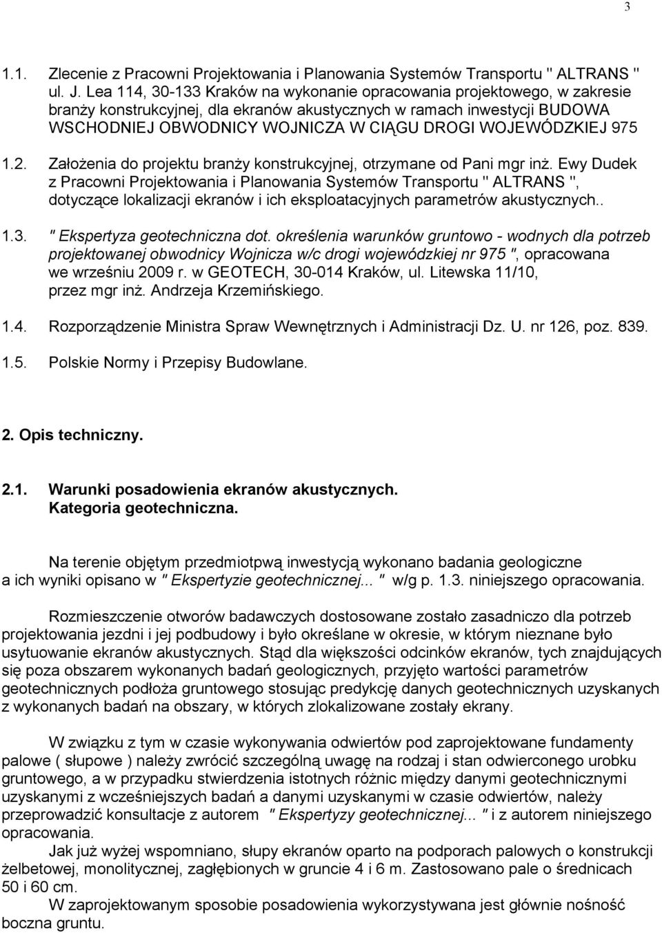 WOJEWÓDZKIEJ 975 1.2. Założenia do projektu branży konstrukcyjnej, otrzymane od Pani mgr inż.