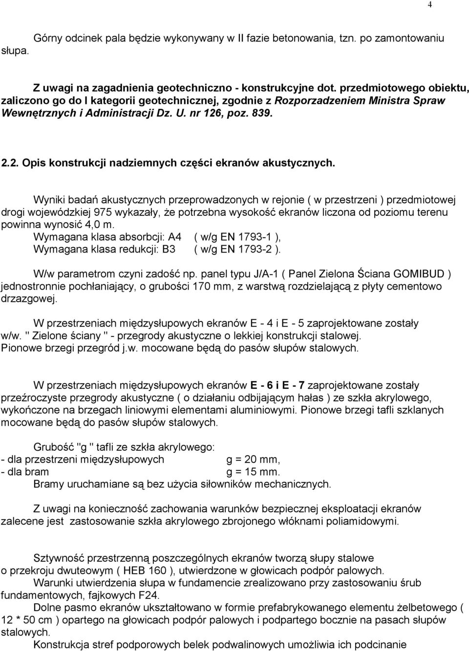 , poz. 839. 2.2. Opis konstrukcji nadziemnych części ekranów akustycznych.