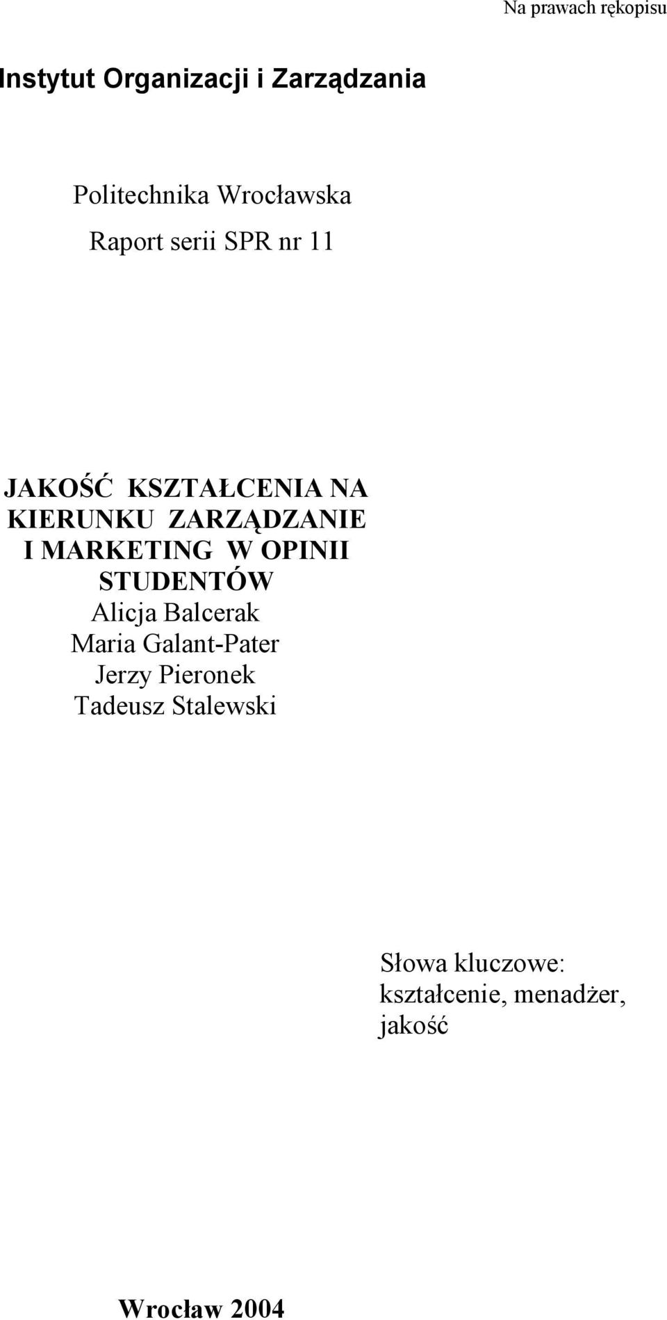 ZARZĄDZANIE I MARKETING W OPINII STUDENTÓW Alicja Balcerak Maria