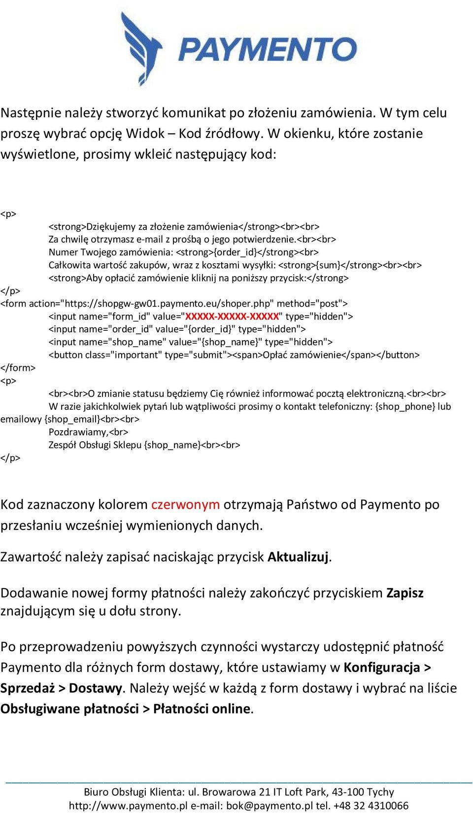 <br><br> Numer Twojego zamówienia: <strong>{order_id}</strong><br> Całkowita wartość zakupów, wraz z kosztami wysyłki: <strong>{sum}</strong><br><br> <strong>aby opłacić zamówienie kliknij na