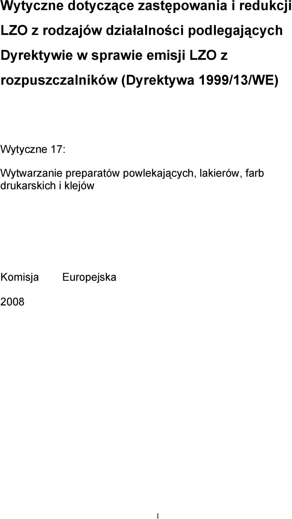 rozpuszczalników (Dyrektywa 1999/13/WE) Wytyczne 17: Wytwarzanie