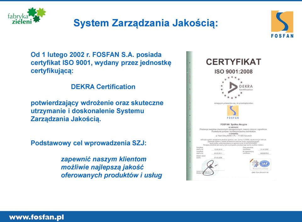 Certification potwierdzający wdrożenie oraz skuteczne utrzymanie i doskonalenie Systemu