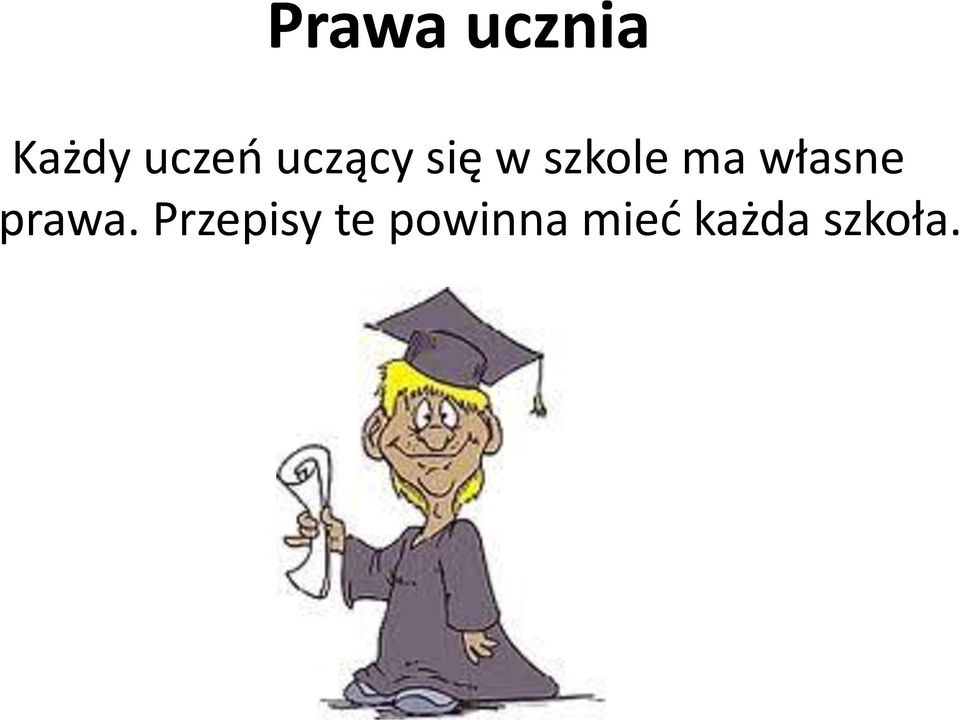 własne prawa.