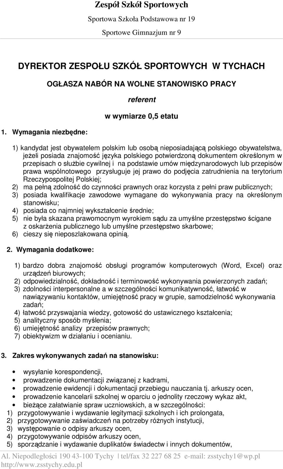 znajomość języka polskiego potwierdzoną dokumentem określonym w przepisach o służbie cywilnej i na podstawie umów międzynarodowych lub przepisów prawa wspólnotowego przysługuje jej prawo do podjęcia