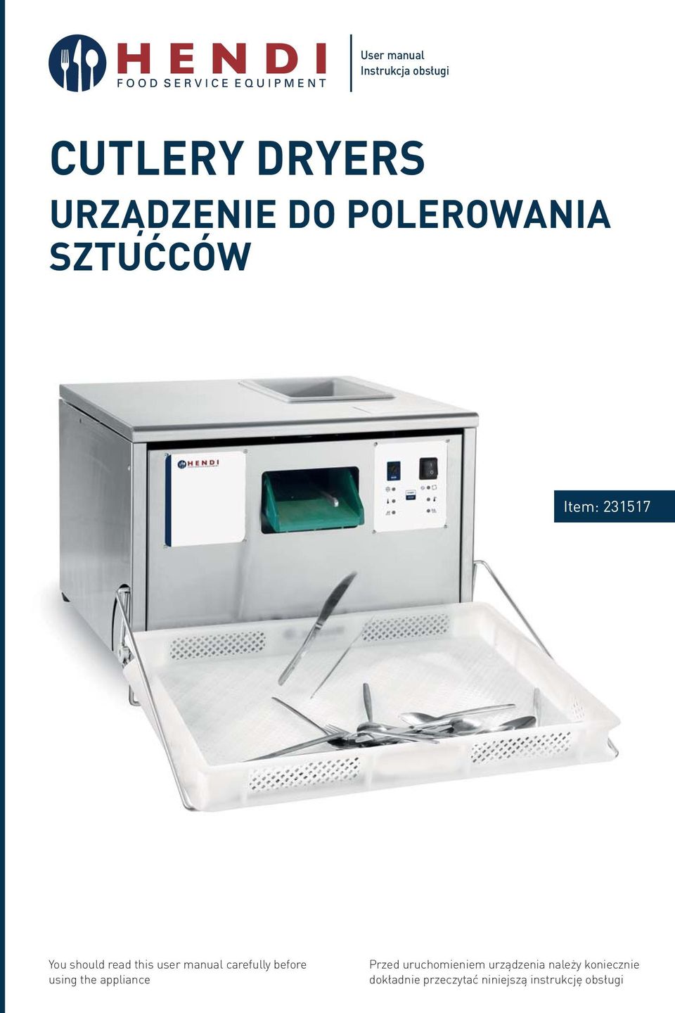 manual carefully before using the appliance Przed uruchomieniem