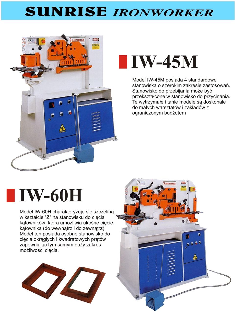 Te wytrzyma³e i tanie modele s¹ doskona³e do ma³ych warsztatów i zak³adów z ograniczonym bud etem IW-60H Model IW-60H charakteryzuje siê