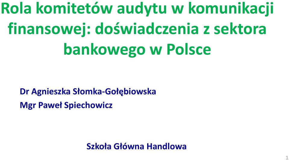 bankowego w Polsce Dr Agnieszka