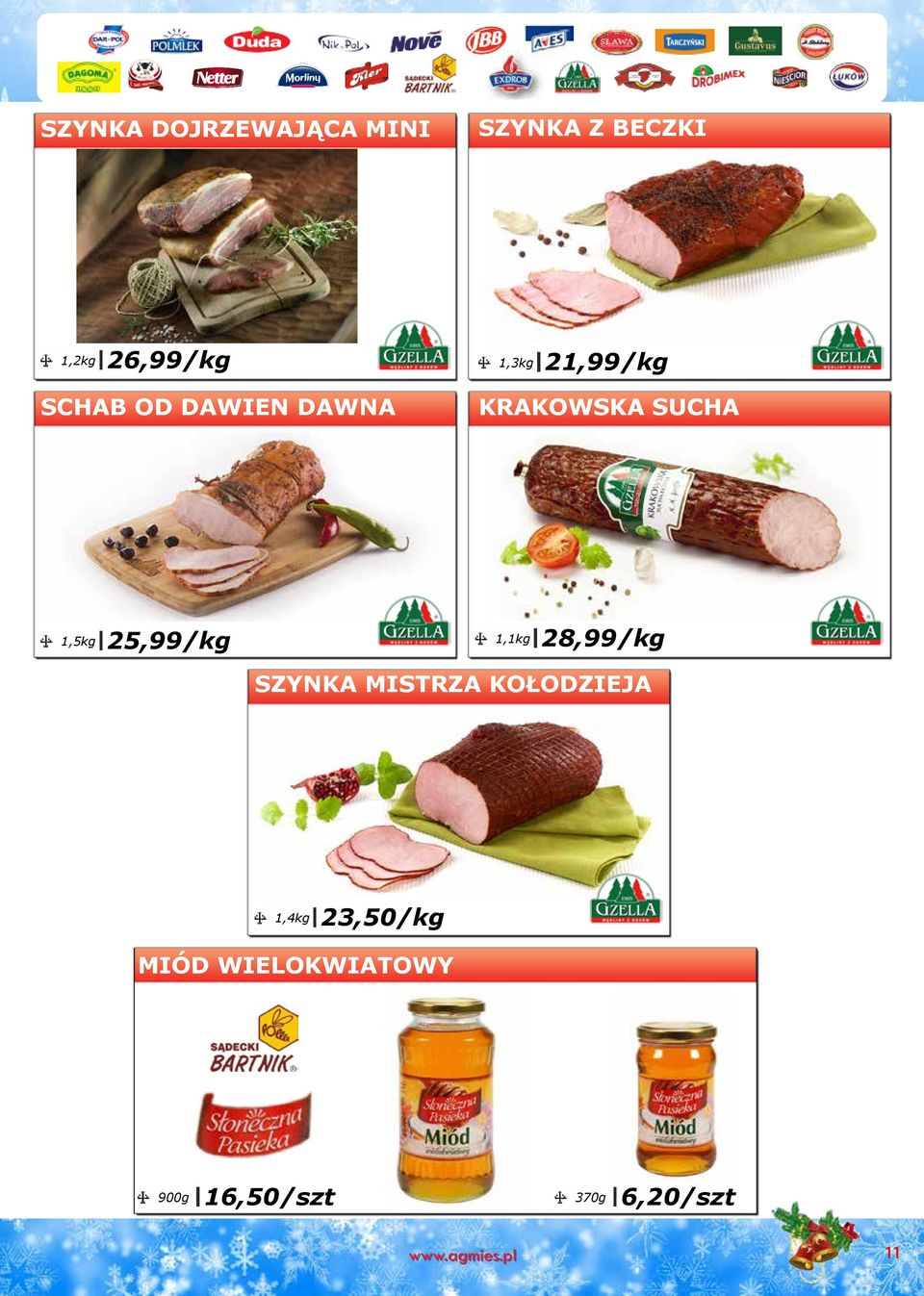 25,99/kg 1,1kg 28,99/kg SZYNKA MISTRZA KOŁODZIEJA