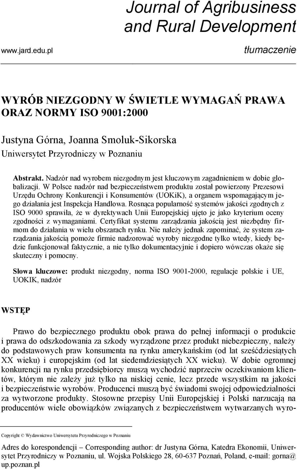 Nadzór nad wyrobem niezgodnym jest kluczowym zagadnieniem w dobie globalizacji.