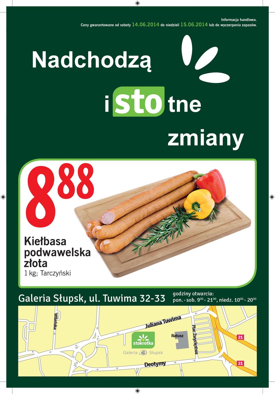 Nadchodzą i tne zmiany 8 88 Kiełbasa podwawelska złota 1 kg; Tarczyński Galeria