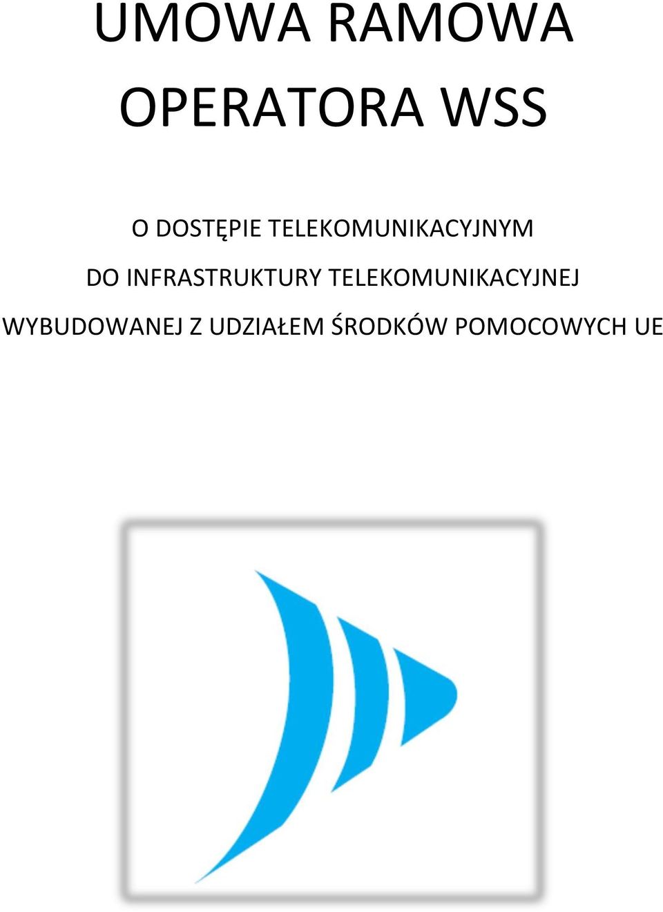 INFRASTRUKTURY TELEKOMUNIKACYJNEJ