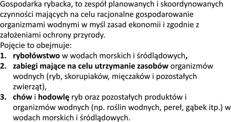 rybołówstwo w wodach morskich i śródlądowych, 2.