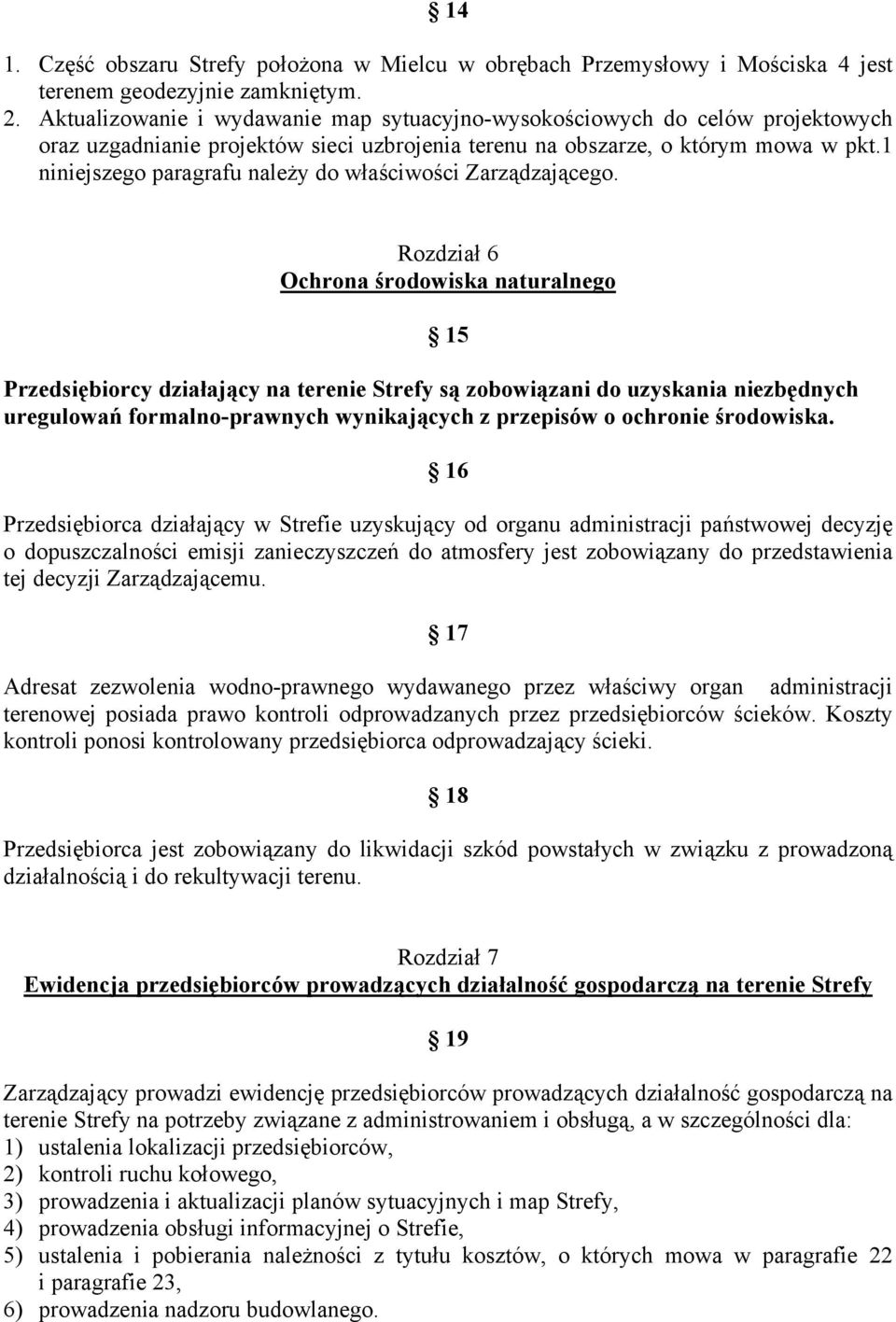 1 niniejszego paragrafu należy do właściwości Zarządzającego.