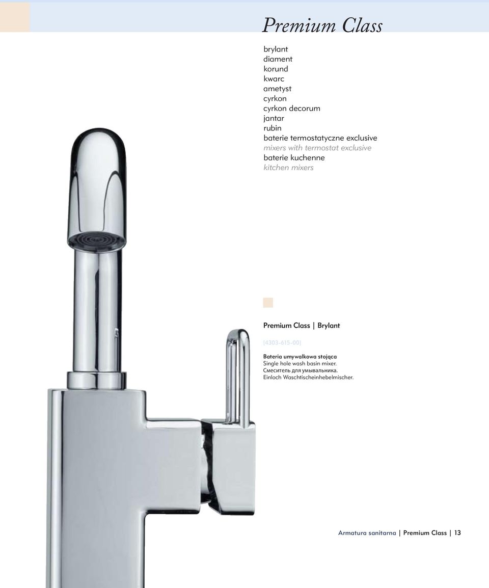 Premium Class Brylant [4303-615-00] Bateria umywalkowa stojàca Single hole wash basin mixer.