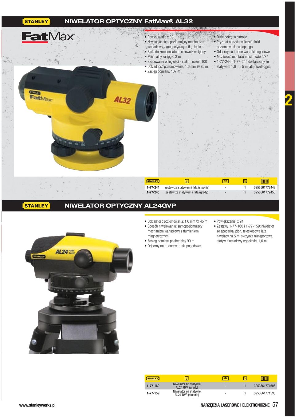 pogodowe Możliwość montażu na statywie 5/8 1-77-44 i 1-77-45 dostarczany ze statywem 1,6 m i 5 m łatą niwelacyjną 1-77-44 zestaw ze statywem i łatą (stopnie) - 1 35356177443 1-77-45 zestaw ze