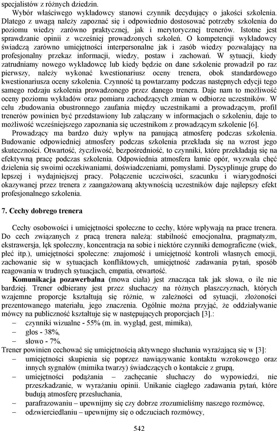 Istotne jest sprawdzanie opinii z wcześniej prowadzonych szkoleń.