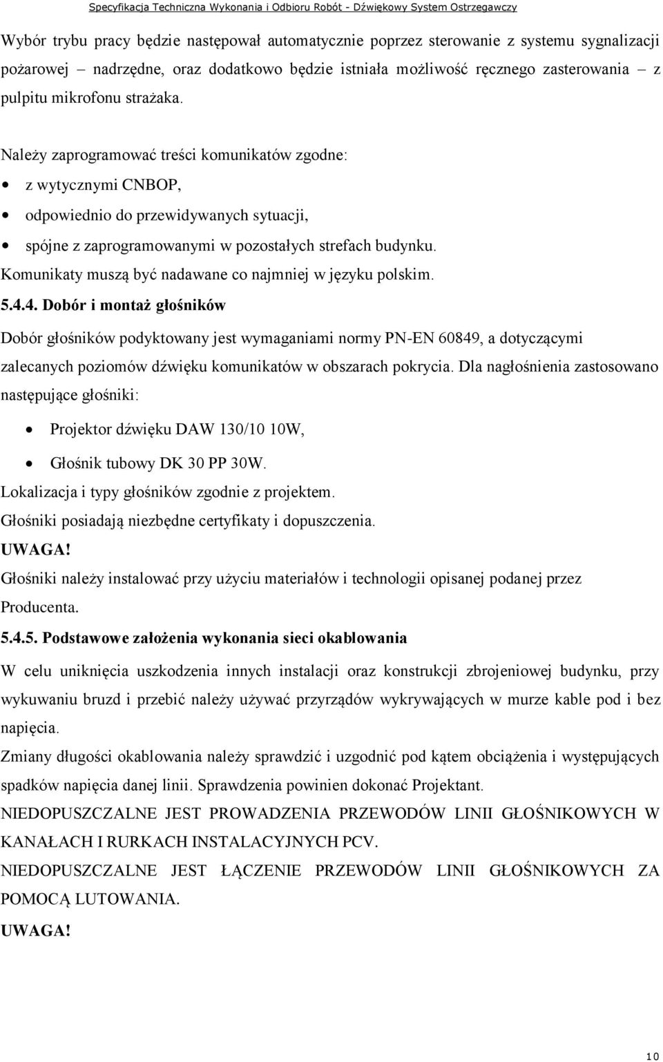 Komunikaty muszą być nadawane co najmniej w języku polskim. 5.4.