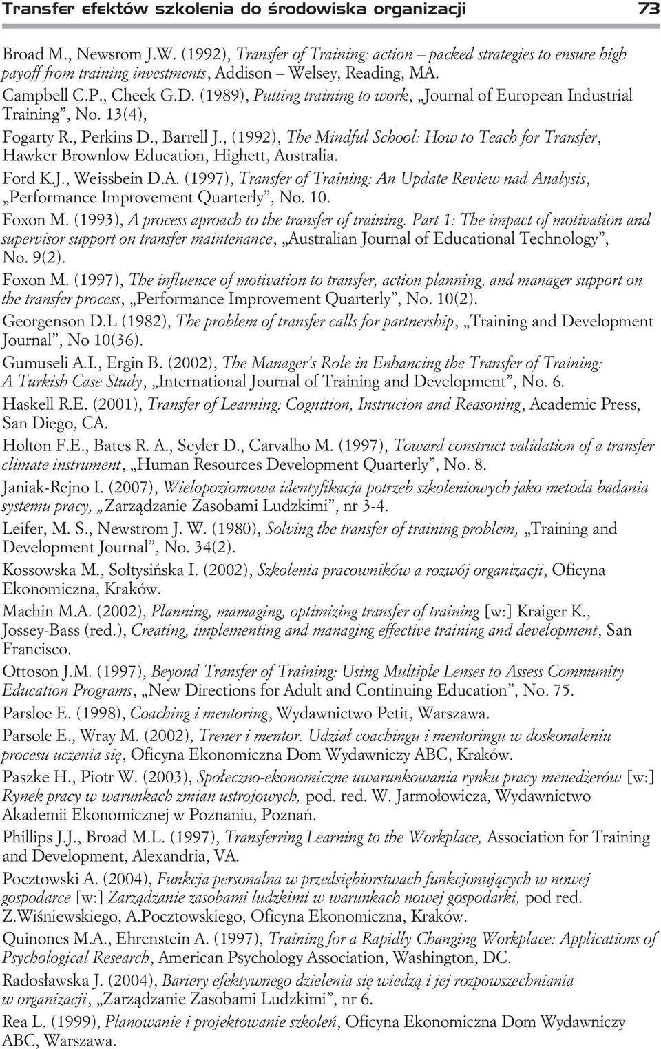 (1989), Putting training to work, Journal of European Industrial Training, No. 13(4), ogarty R., Perkins D., Barrell J.