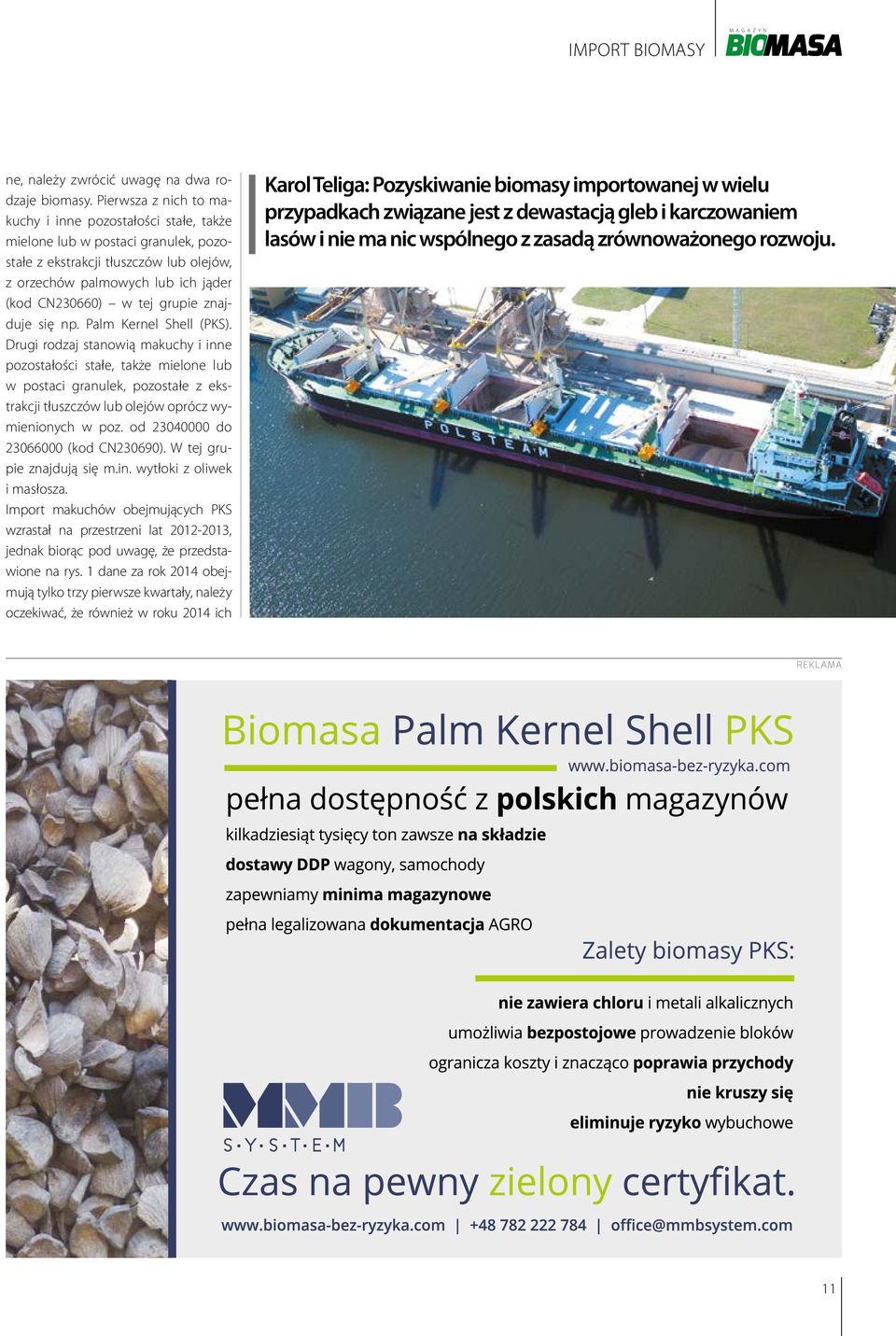 znajduje się np. Palm Kernel Shell (PKS).