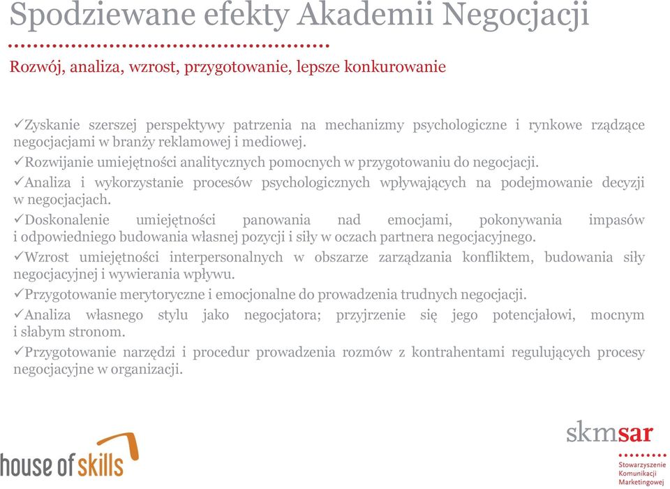 Analiza i wykorzystanie procesów psychologicznych wpływających na podejmowanie decyzji w negocjacjach.