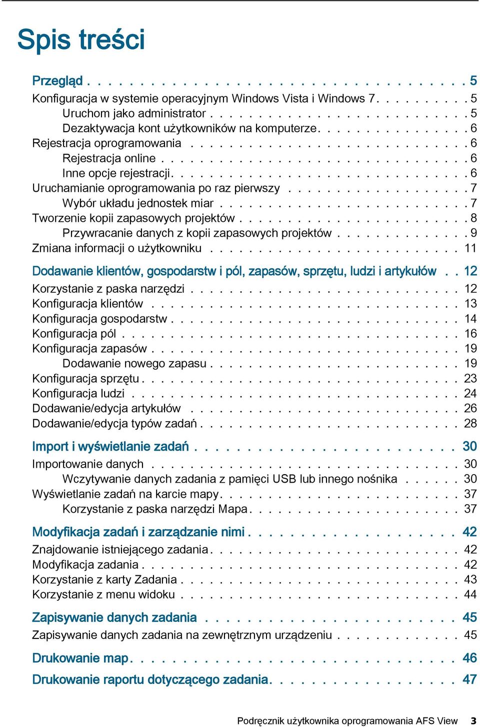 .............................. 6 Uruchamianie oprogramowania po raz pierwszy................... 7 Wybór układu jednostek miar.......................... 7 Tworzenie kopii zapasowych projektów.