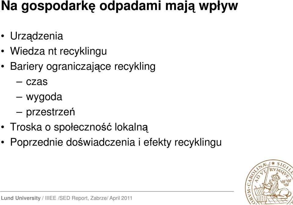 recykling czas wygoda przestrzeń Troska o