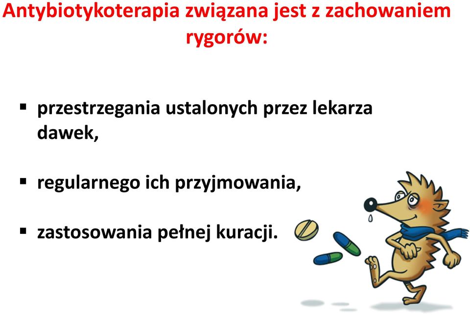 ustalonych przez lekarza dawek,