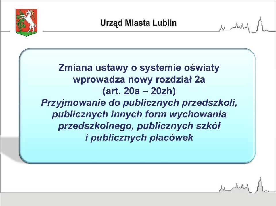 20a 20zh) Przyjmowanie do publicznych przedszkoli,