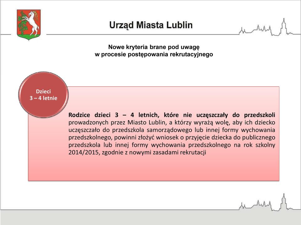 przedszkola samorządowego lub innej formy wychowania przedszkolnego, powinni złożyć wniosek o przyjęcie dziecka do