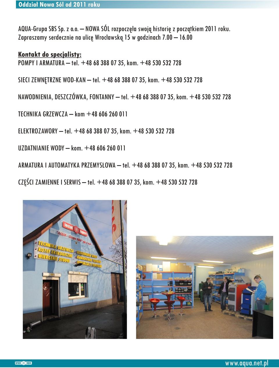 +48 68 388 07 35, kom. +48 530 532 728 NAWODNIENIA, DESZCZÓWKA, FONTANNY tel. +48 68 388 07 35, kom.