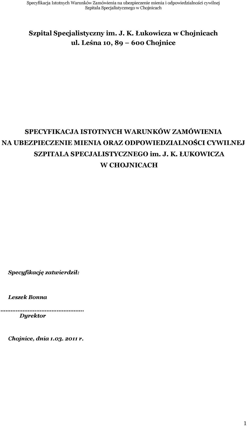 UBEZPIECZENIE MIENIA ORAZ ODPOWIEDZIALNOŚCI CYWILNEJ SZPITALA SPECJALISTYCZNEGO