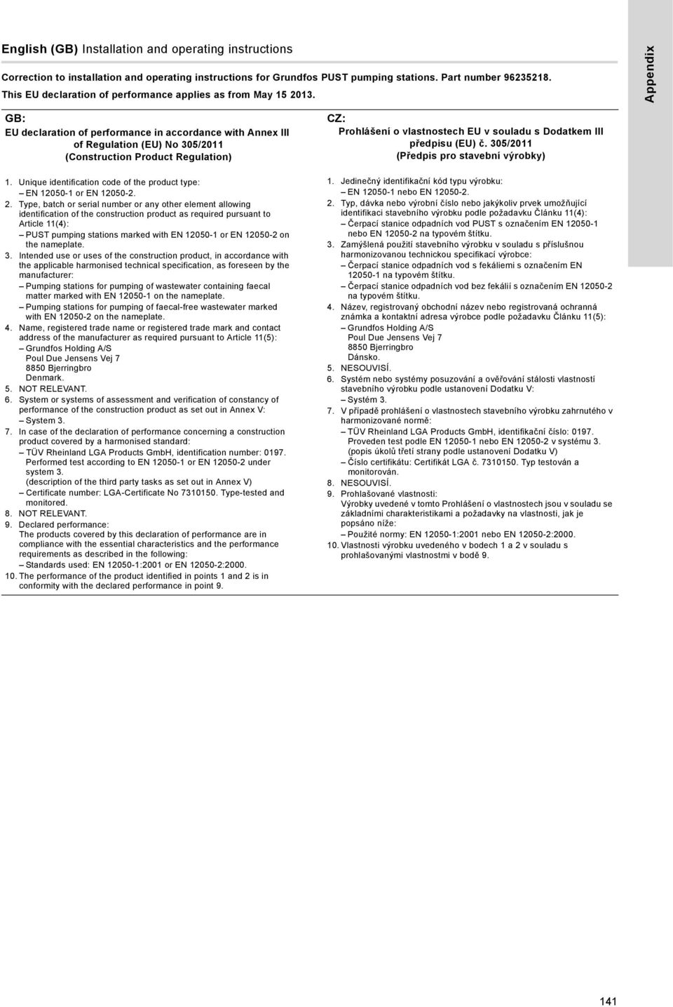 Appendix GB: EU declaration of performance in accordance with Annex III of Regulation (EU) No 305/2011 (Construction Product Regulation) 1.