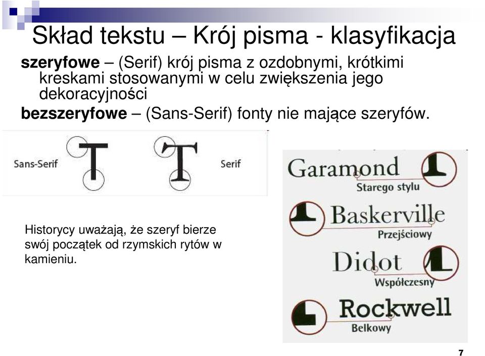 dekoracyjności bezszeryfowe (Sans-Serif) fonty nie mające szeryfów.