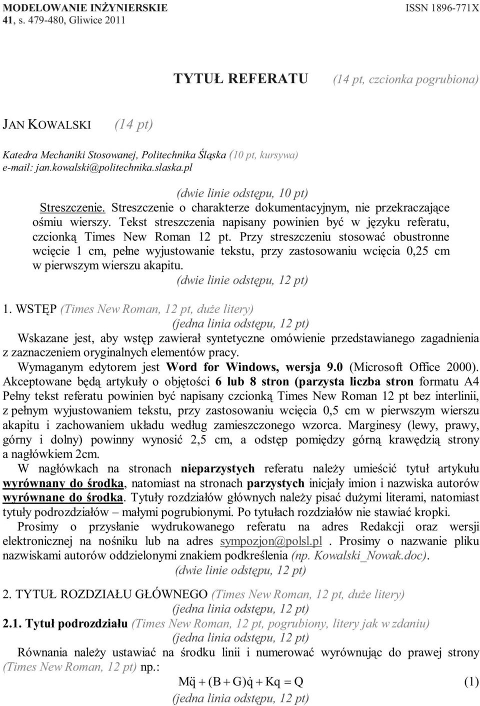 pl (dwie linie odstępu, 0 pt) Streszczenie. Streszczenie o charakterze dokumentacyjnym, nie przekraczające ośmiu wierszy.