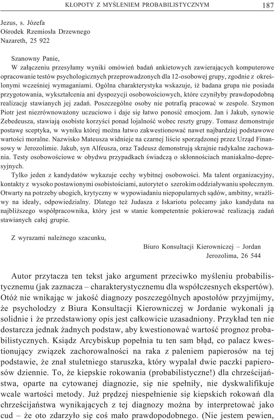 przeprowadzonych dla 12-osobowej grupy, zgodnie z określonymi wcześniej wymaganiami.