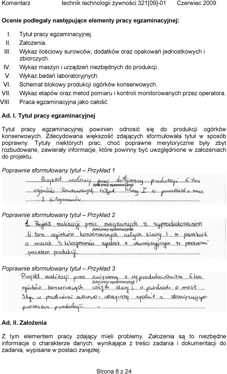 Wykaz etapów oraz metod pomiaru i kontroli monitorowanych przez operatora. VIII. Praca egzaminacyjna jako całość. Ad. I.