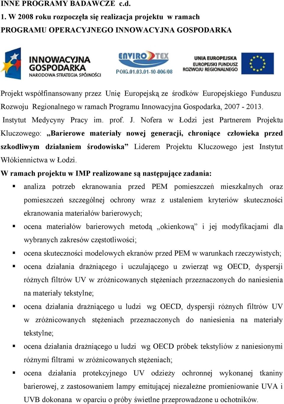 Regionalnego w ramach Programu Innowacyjna Gospodarka, 2007-2013. Instytut Medycyny Pracy im. prof. J.