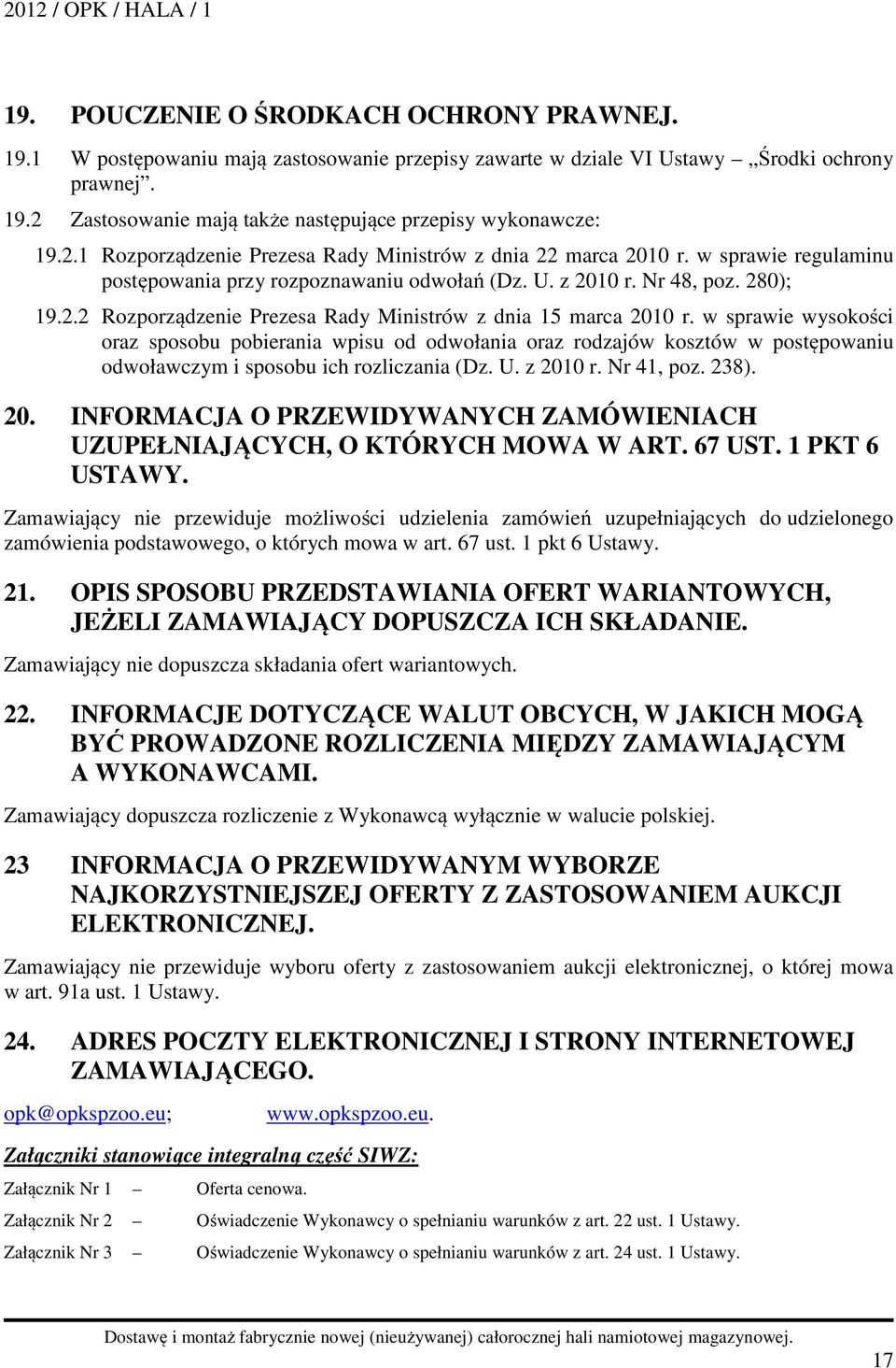 w sprawie wysokości oraz sposobu pobierania wpisu od odwołania oraz rodzajów kosztów w postępowaniu odwoławczym i sposobu ich rozliczania (Dz. U. z 201