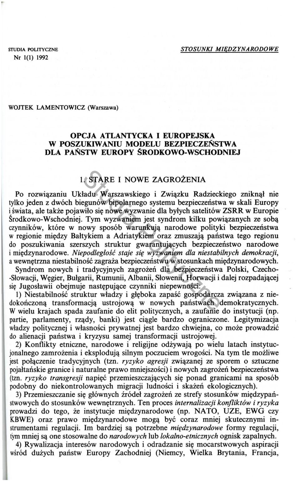 pojawilo si~ nowe wyzwanie dla bylych satelitow ZSRR w Europie Srodkowo-Wschodniej.