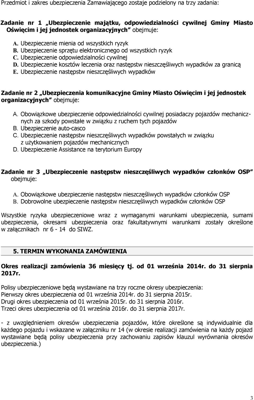 Ubezpieczenie kosztów leczenia oraz następstw nieszczęśliwych wypadków za granicą E.