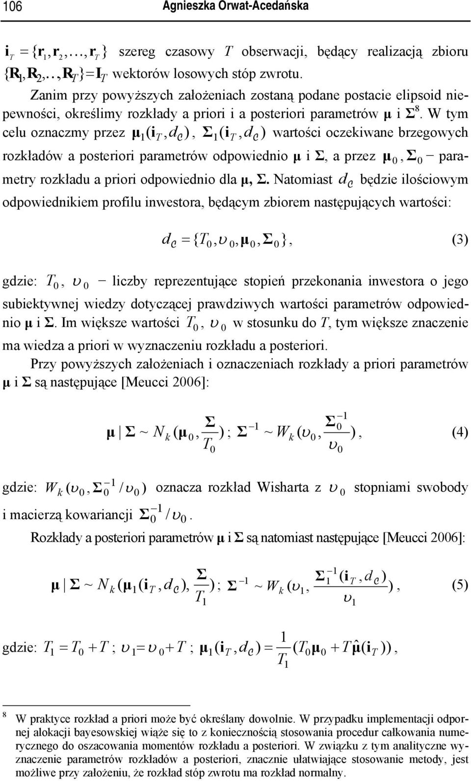 W tym celu oznaczmy przez wartośc oczekwane brzegowych rozkłaów a posteror parametrów opoweno a przez parametry rozkłau a pror opoweno la.