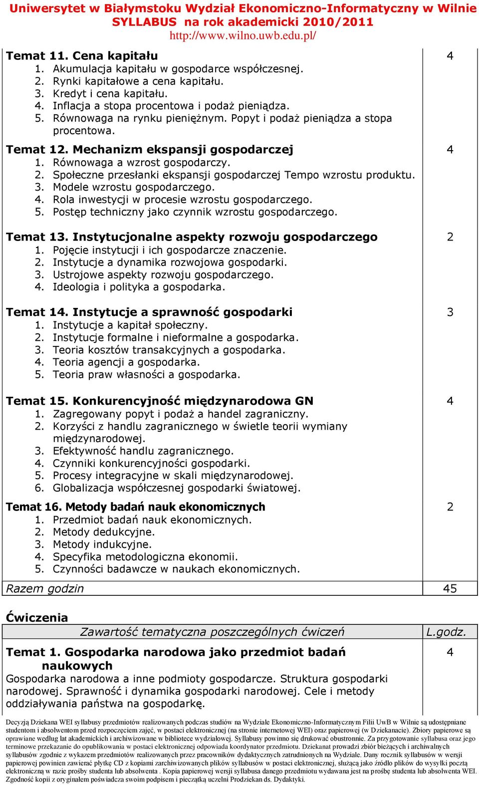 Równowaga a wzrost gospodarczy.. Społeczne przesłanki ekspansji gospodarczej Tempo wzrostu produktu. 3. Modele wzrostu gospodarczego.. Rola inwestycji w procesie wzrostu gospodarczego. 5.