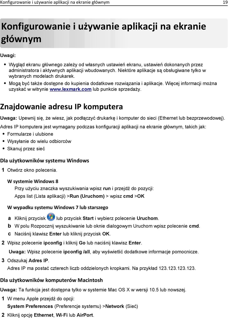 Więcej informacji można uzyskać w witrynie www.lexmark.com lub punkcie sprzedaży.