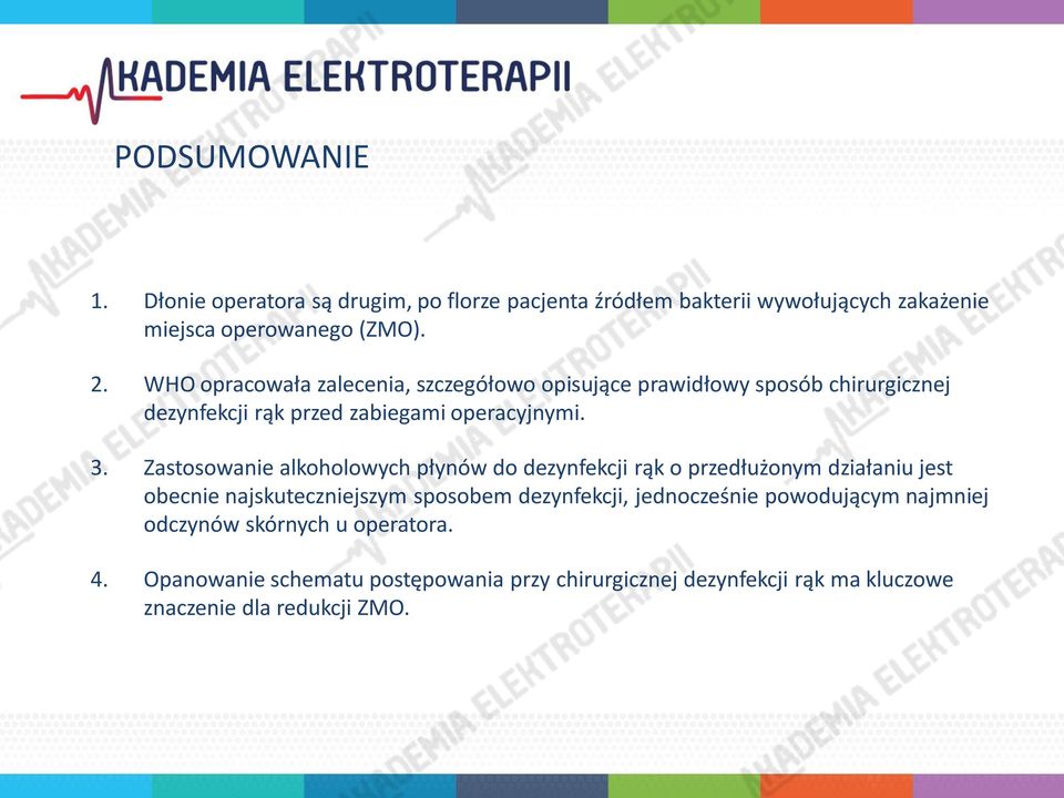 Zastosowanie alkoholowych płynów do dezynfekcji rąk o przedłużonym działaniu jest obecnie najskuteczniejszym sposobem dezynfekcji,