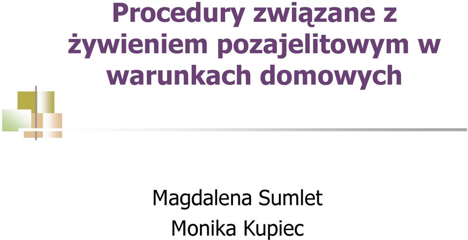 w warunkach domowych