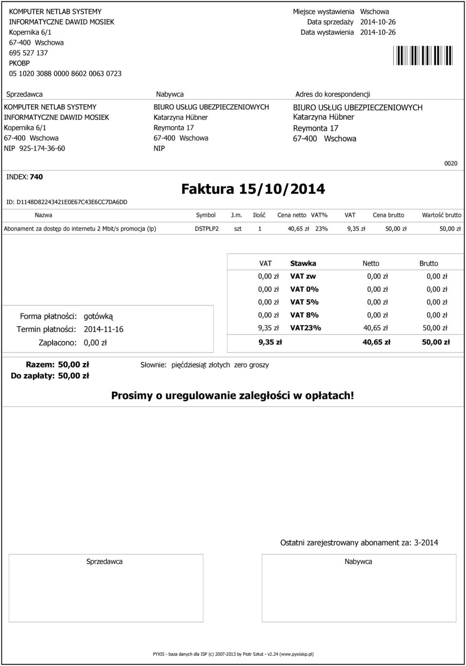 Forma płatności: gotówką 9,35 zł VAT23% 40,65 zł 5 9,35 zł 40,65 zł 5 Razem: 5 Słownie: pięćdziesiąt złotych zero groszy Do zapłaty: 5 rosimy o