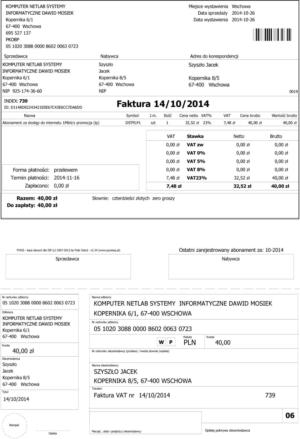 Słownie: czterdzieści złotych zero groszy Do zapłaty: 4 YXIS - baza danych dla IS (c) 2007-2013 by iotr Szkut - v2.24 (www.pyxisisp.