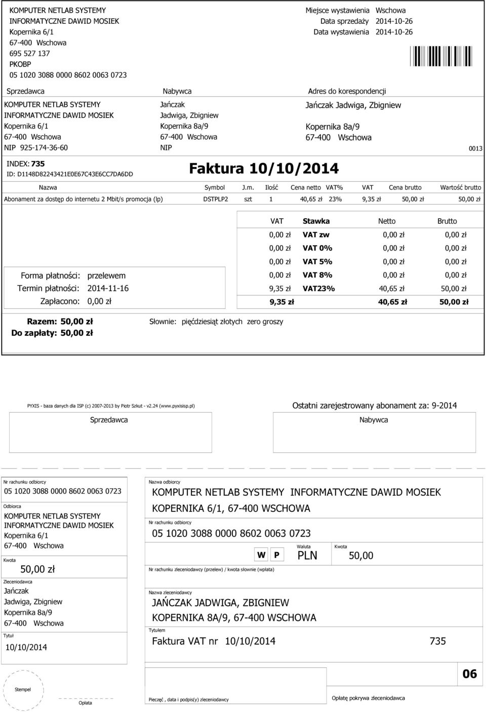 Słownie: pięćdziesiąt złotych zero groszy Do zapłaty: 5 YXIS - baza danych dla IS (c) 2007-2013 by iotr Szkut - v2.24 (www.pyxisisp.