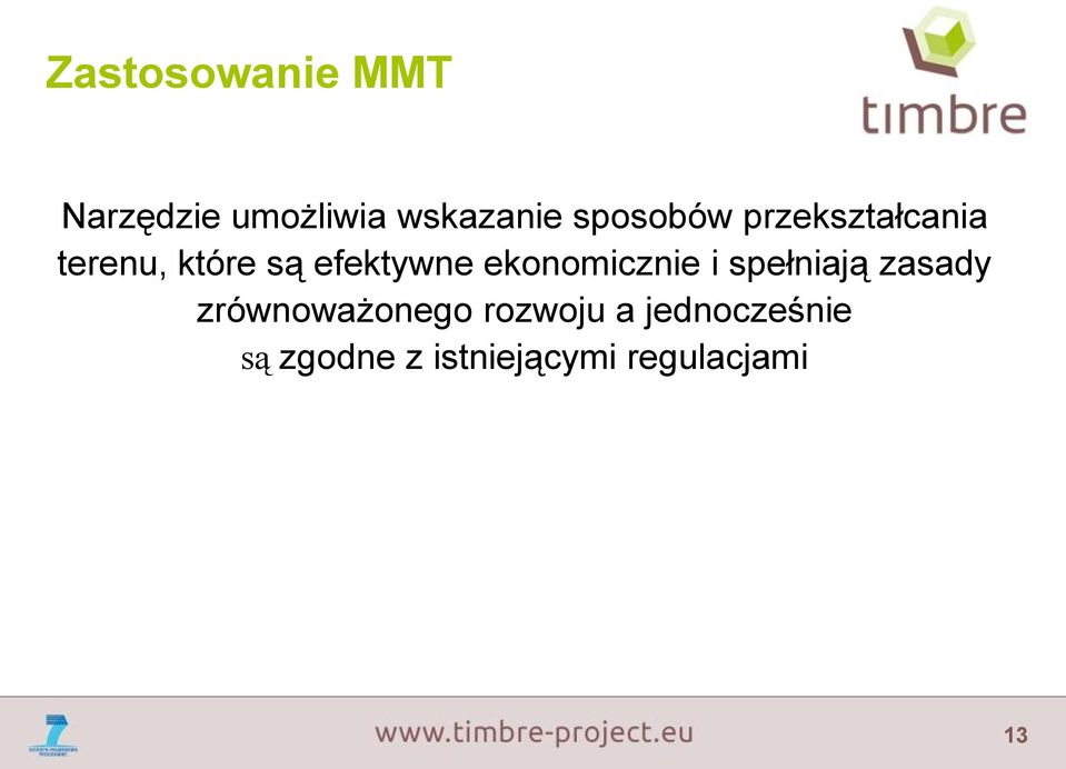 ekonomicznie i spełniają zasady zrównoważonego